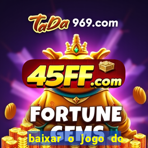 baixar o jogo do candy crush